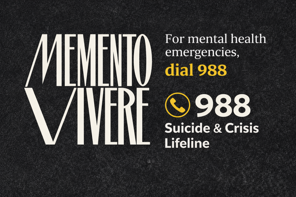 Dial 988 for mental health emergencies. 